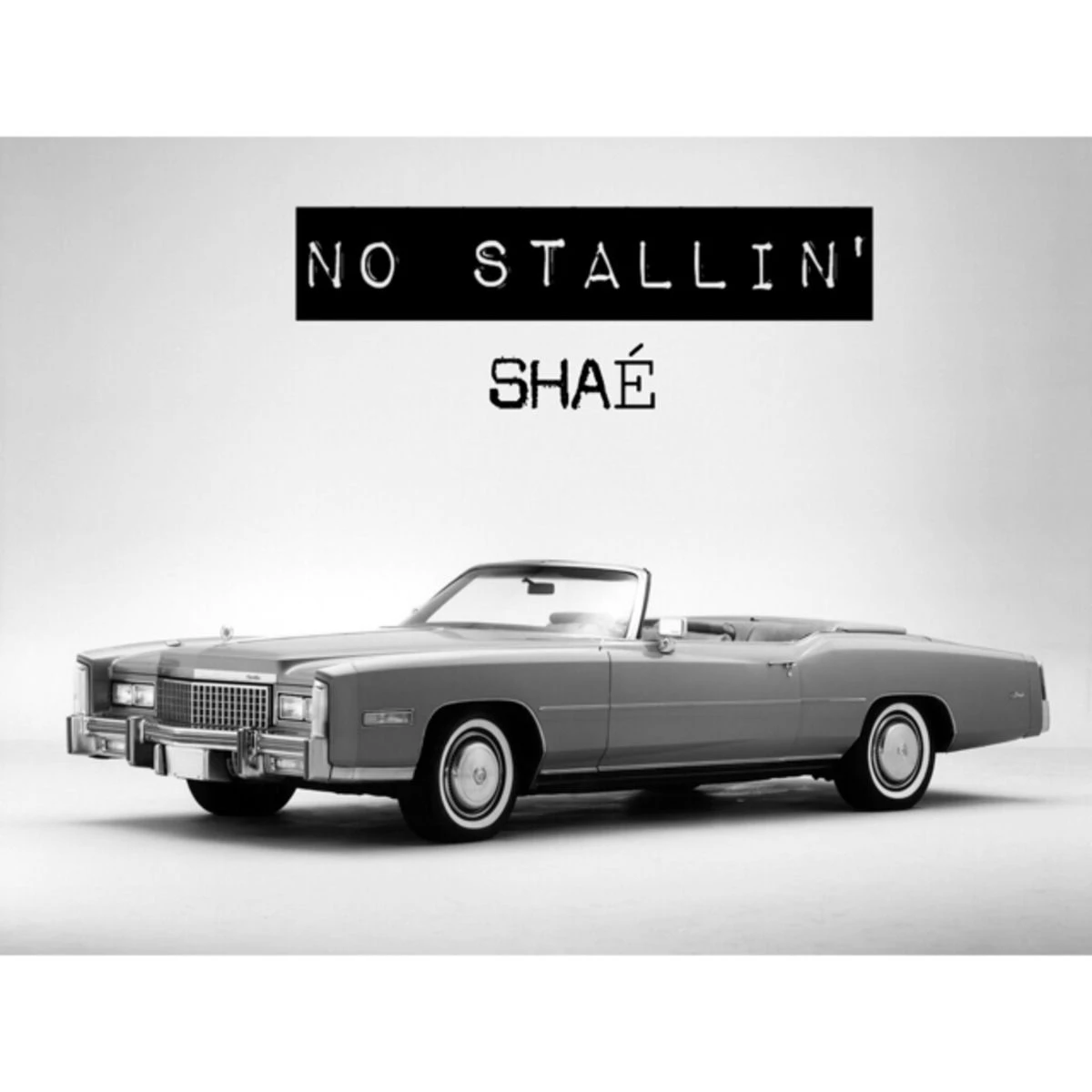 دانلود آهنگ No Stallin' از Shaé Universe