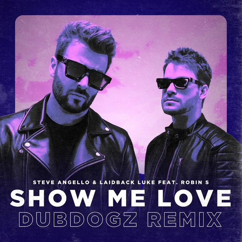 دانلود آهنگ Show Me Love (Dubdogz Remix) از Dubdogz