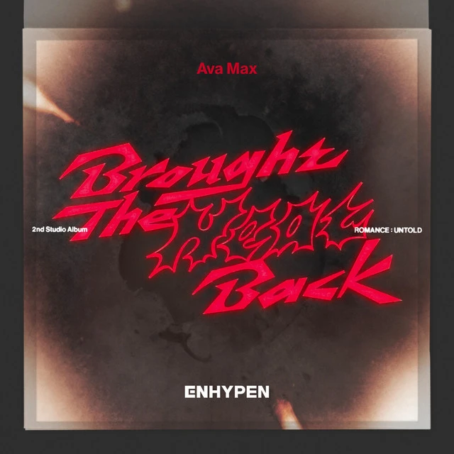 دانلود آهنگ Brought The Heat Back (Feat. Ava Max) از ENHYPEN
