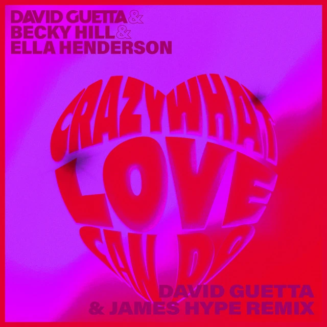 دانلود آهنگ Crazy What Love Can (with Becky Hill & Ella Henderson) - David Guetta & James Hype Remix از James Hype