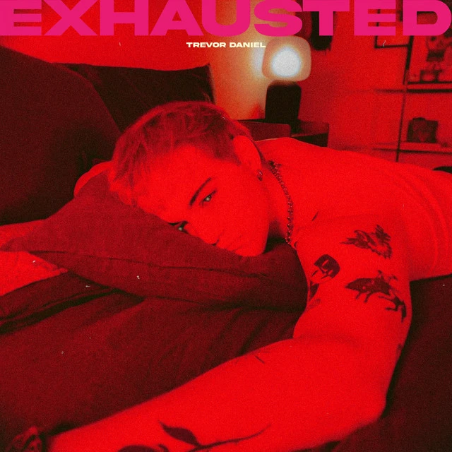 دانلود آهنگ Exhausted از Trevor Daniel