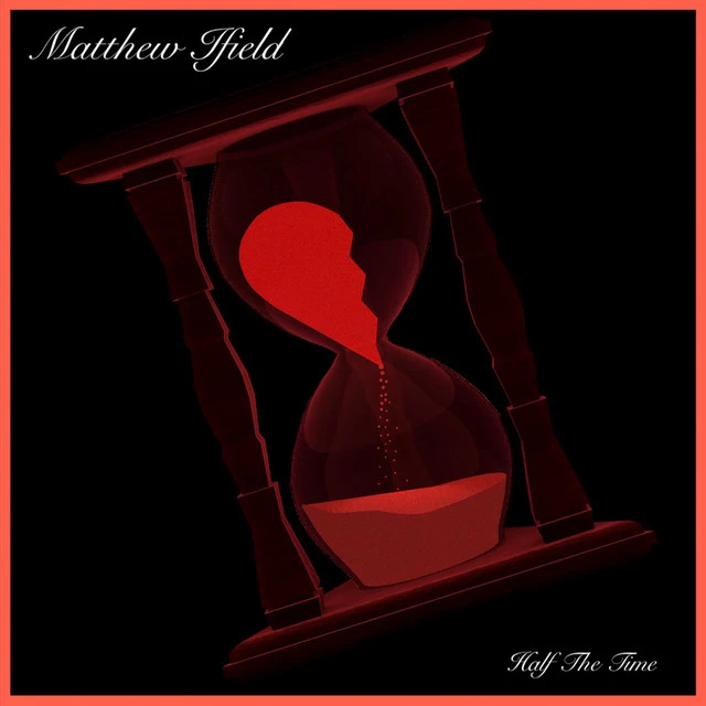 دانلود آهنگ Half The Time از Matthew Ifield
