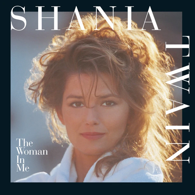 دانلود آهنگ The Woman In Me (Needs The Man In You) از Shania Twain