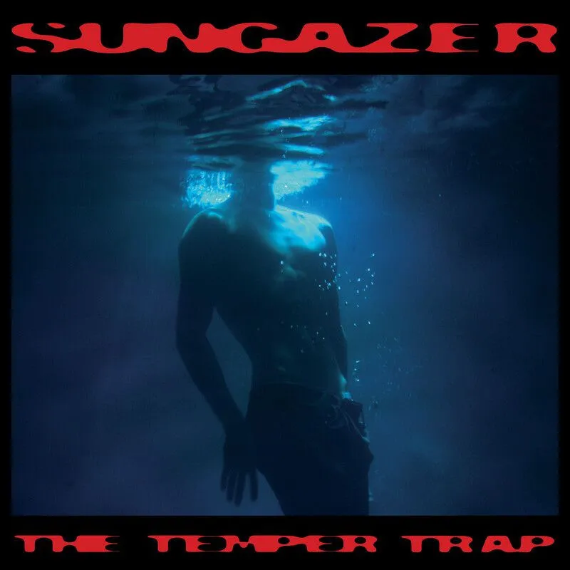 دانلود آلبوم Sungazer از The Temper Trap