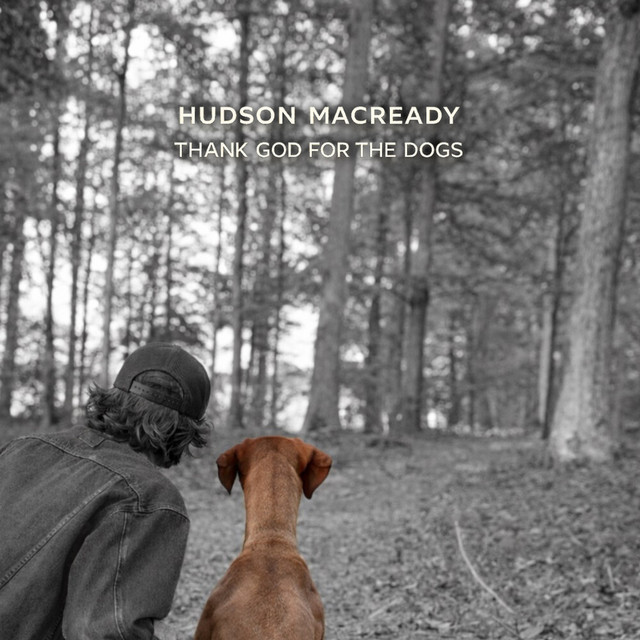 دانلود آهنگ Thank God For The Dogs از Hudson Macready