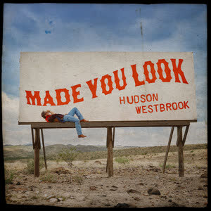 دانلود آهنگ Made You Look از Hudson Westbrook