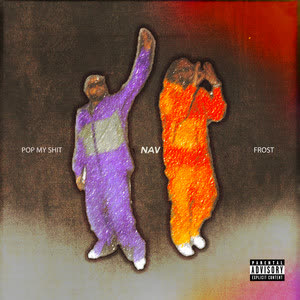 دانلود آهنگ POP MY SHIT از NAV
