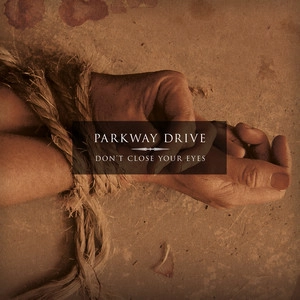 دانلود آلبوم Don't Close Your Eyes از Parkway Drive