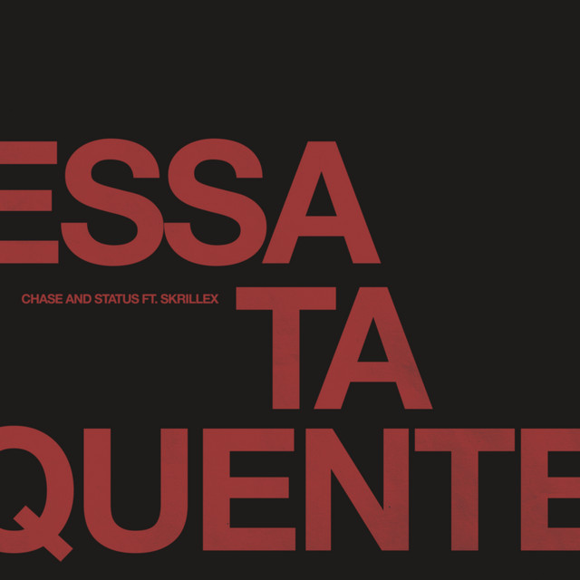 دانلود آهنگ Essa Ta Quente (feat. Skrillex) از Chase & Status