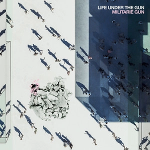 دانلود آلبوم Life Under The Gun از Militarie Gun