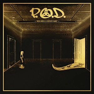 دانلود آلبوم When Angels & Serpents Dance (2022 Remixed & Remastered) از P.O.D