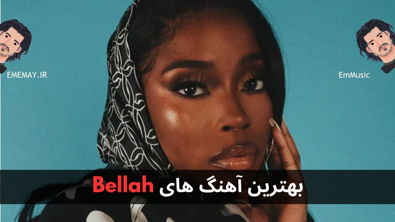 بهترین آهنگ های Bellah