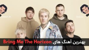 بهترین آهنگ های Bring Me The Horizon