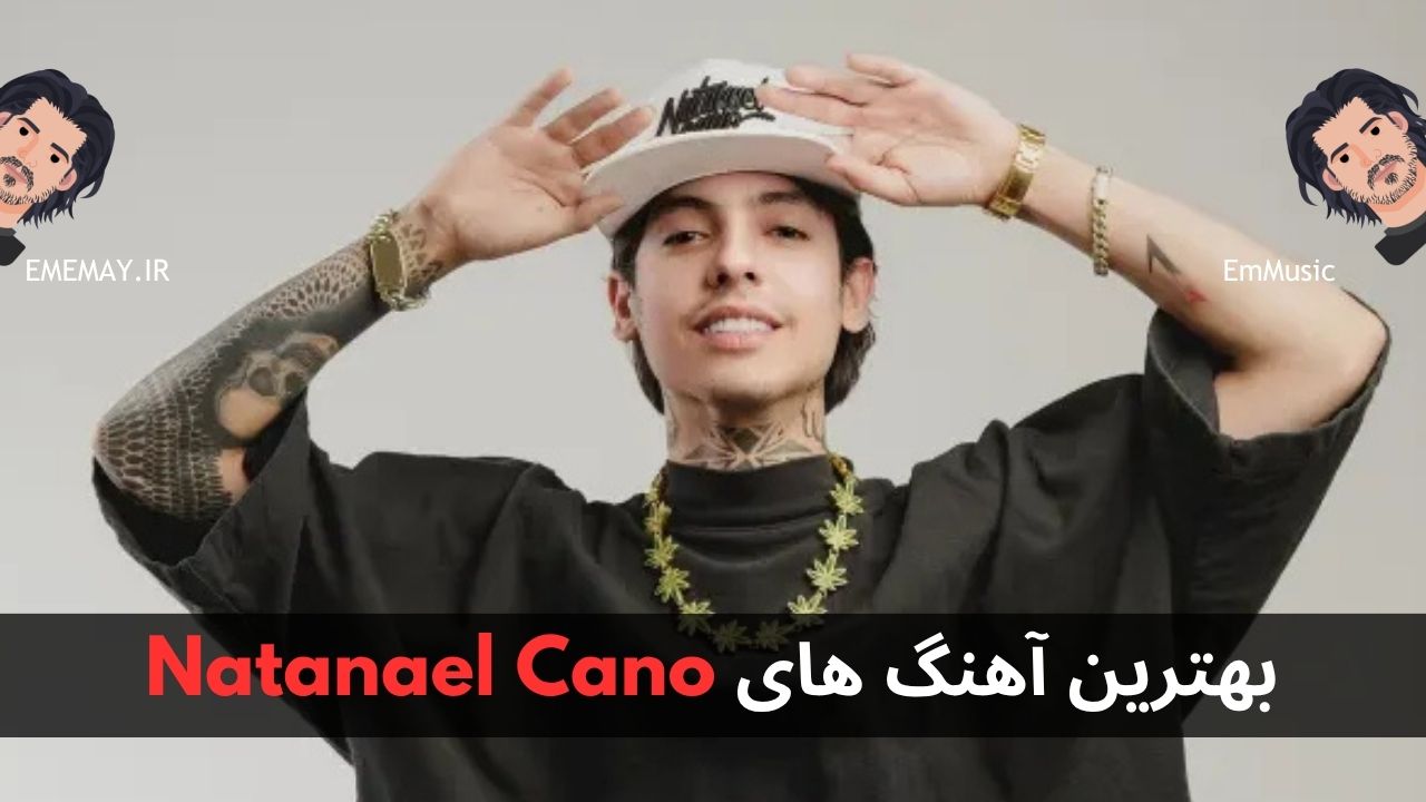 بهترین آهنگ های Natanael Cano