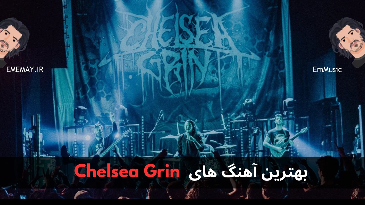 بهترین آهنگ های Chelsea Grin