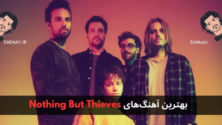 بهترین آهنگ های Nothing But Thieves